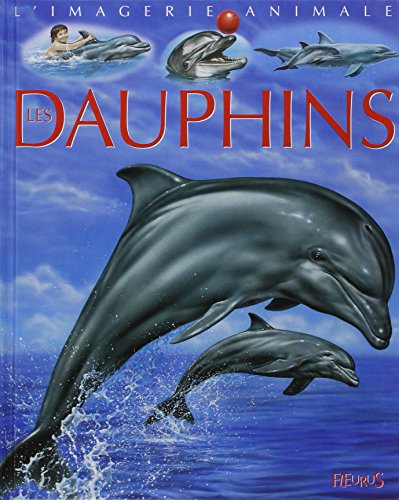 L'IMAGERIE ANIMALE - LES DAUPHINS