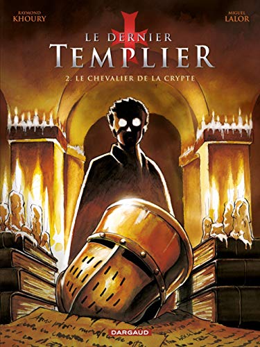 LE DERNIER TEMPLIER - T.02 LE CHEVALIER DE LA CRYPTE