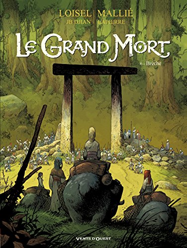 LE GRAND MORT  - T. 6 - BRÈCHE