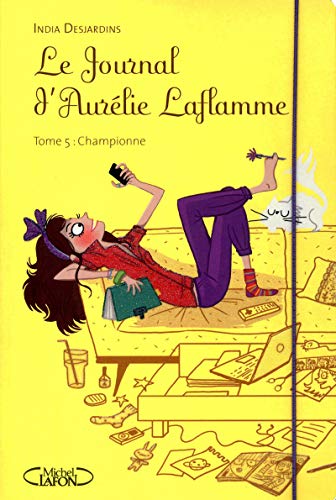 LE JOURNAL D'AURELIE LAFLAMME - T 5 CHAMPIONNE