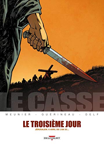 LE CASSE - T.03 TROISIÈME JOUR (LE)
