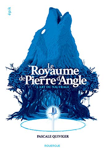 LE ROYAUME DE PIERRE D'ANGLE T.1