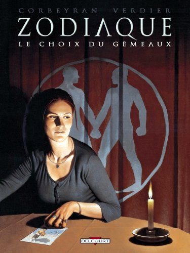 LE ZODIAQUE - T.03 CHOIX DU GÉMEAUX