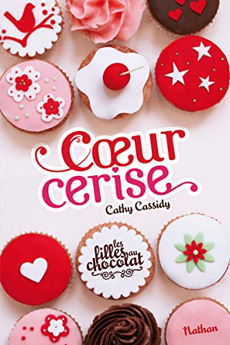 LES FILLES AU CHOCOLAT : T.1 COEUR CERISE