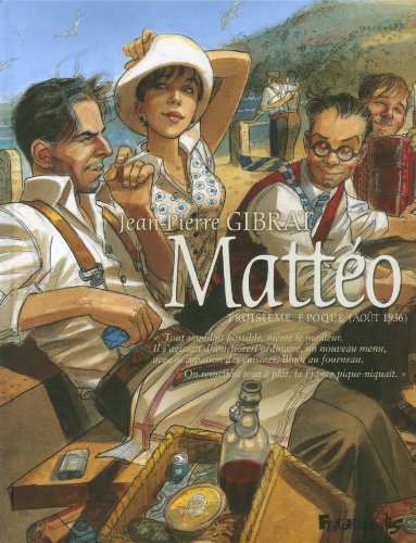 MATTÉO - T.03 TROISIEME EPOQUE AOUT 1936