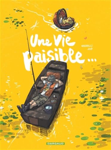 UNE VIE PAISIBLE...